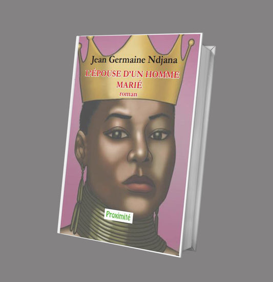 Couverture du roman L’épouse d’un homme marié de Jean Germaine Ndjana. Une réflexion percutante sur le mariage polygamique et les choix féminins.