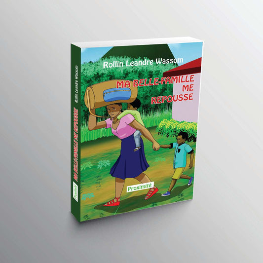 Couverture du roman africain contemporain de MA BELLE-FAMILLE ME REPOUSSE, mettant en scène les conflits familiaux et culturels