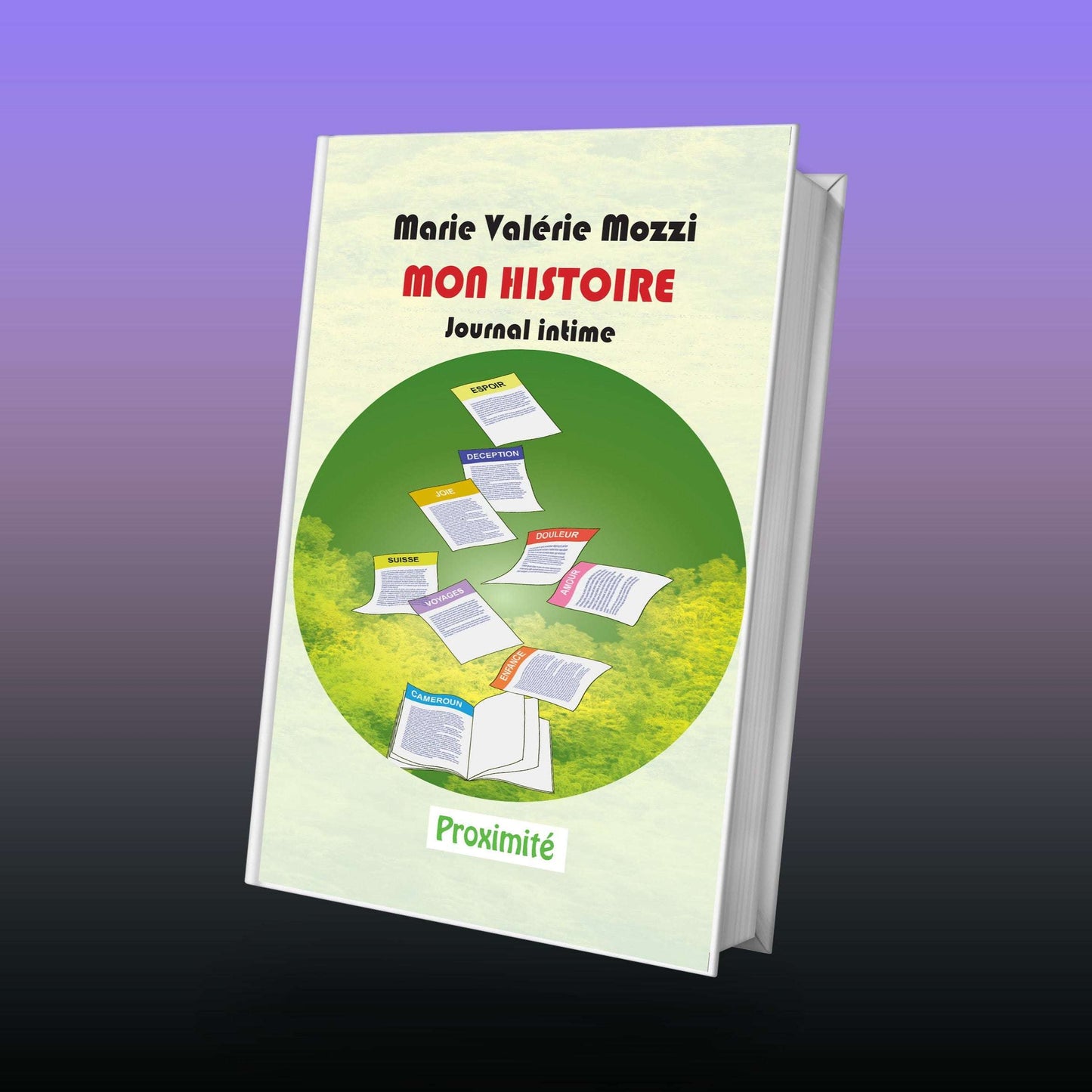 Couverture du livre Mon histoire — récit autobiographique d’une femme camerounaise entre exil, résilience, et quête de soi.