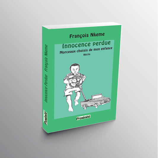 Couverture du roman Innocence perdue de François Nkeme, évoquant une enfance africaine simple et riche de valeurs humaines.