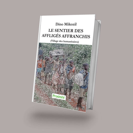 Couverture du roman Le sentier des affligés affranchis de Dino Mikozil, récit engagé inspiré de faits réels sur l’armée camerounaise et le patriotisme.