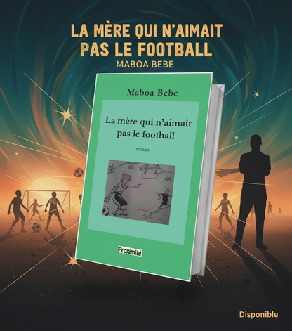 Affiche promotionnelle - La mère qui n'aimait pas le football