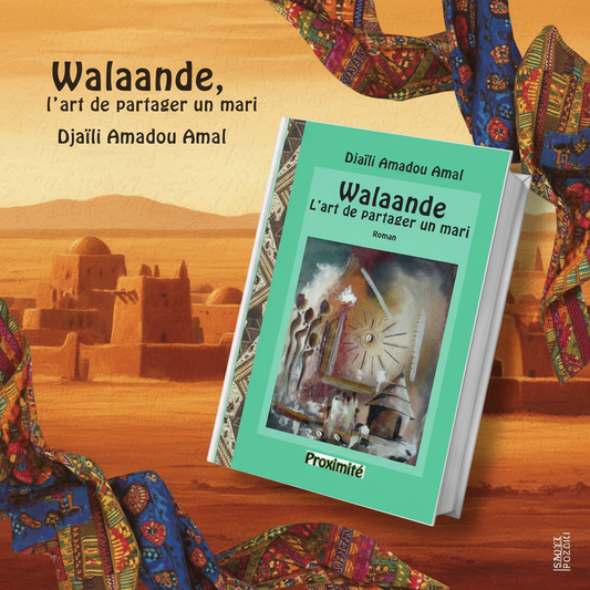 Affiche promotionnelle du roman "Walaande, l'art de partager un mari" de Djaïli Amadou Amal 