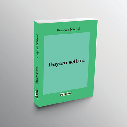 Couverture du roman Buyam Sellam de François Nkeme — une ode à la femme de marché africaine, entre réalisme, humour et poésie urbaine.