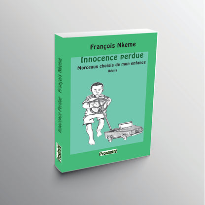 Couverture du roman Innocence perdue de François Nkeme, évoquant une enfance africaine simple et riche de valeurs humaines.