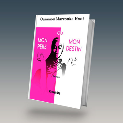 Couverture du livre "Mon père ou mon destin",Une jeune fille du Sahel rêve de devenir écrivaine, mais son père veut la marier. Un roman poignant sur la liberté, l’émancipation et la tradition.